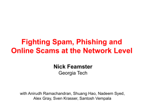 Fighting Spam, Phishing and Online Scams at the Network Level Nick Feamster