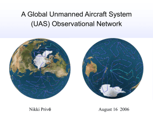 A Global Unmanned Aircraft System (UAS) Observational Network Nikki Privé