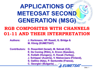 APPLICATIONS OF METEOSAT SECOND GENERATION (MSG) RGB COMPOSITES WITH CHANNELS