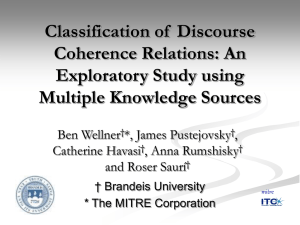 Classification of  Discourse Coherence Relations: An Exploratory Study using Multiple Knowledge Sources