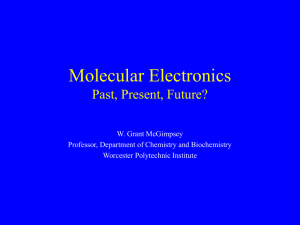 Molecular Electronics Past, Present, Future? W. Grant McGimpsey
