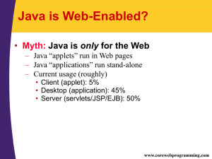Java is Web-Enabled? • Myth: only