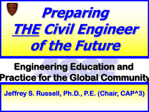 Preparing THE Civil Engineer of the Future Engineering Education and