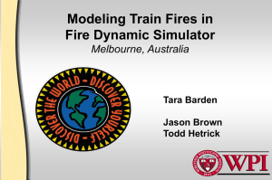 Modeling Train Fires in Fire Dynamic Simulator Melbourne, Australia Tara Barden