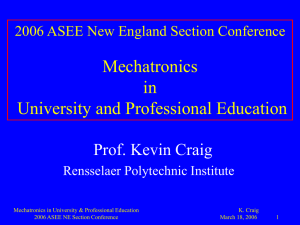 Mechatronics in University and Professional Education Prof. Kevin Craig