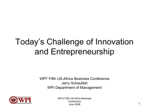 Today’s Challenge of Innovation and Entrepreneurship WPI” Fifth US-Africa Business Conference Jerry Schaufeld