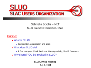 The SLAC Users Organization (SLUO) Gabriella Sciolla – MIT Outline: