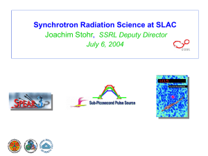 Synchrotron Radiation Science at SLAC Joachim Stohr , SSRL Deputy Director