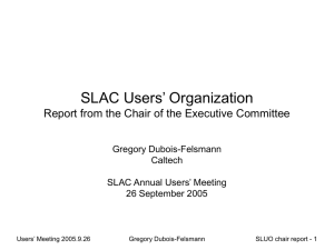 SLAC Users’ Organization Report from the Chair of the Executive Committee Caltech