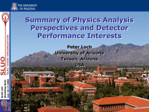 Summary of Physics Analysis Perspectives and Detector Performance Interests Peter Loch