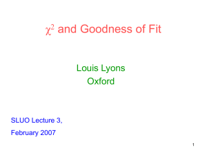 χ and Goodness of Fit Louis Lyons Oxford