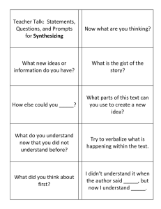 Teacher Talk:  Statements, Questions, and Prompts Now what are you thinking? Synthesizing