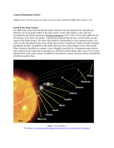 For 2000 years many believed that the Earth-centered Universe proposed... Ptolemy was an accurate model of the solar system. In... Content Benchmark E.8.B.4