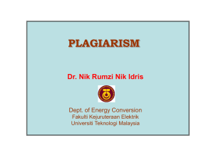 PLAGIARISM Dr. Nik Rumzi Nik Idris Dept. of Energy Conversion Fakulti Kejuruteraan Elektrik