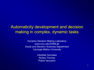 Automaticity development and decision making in complex, dynamic tasks