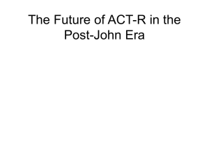 The Future of ACT-R in the Post-John Era