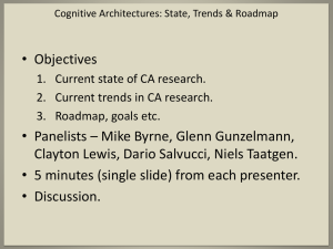 • Objectives • Panelists – Mike Byrne, Glenn Gunzelmann,