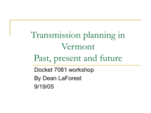 Transmission planning in Vermont Past, present and future Docket 7081 workshop