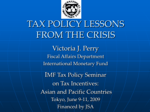 TAX POLICY LESSONS FROM THE CRISIS Victoria J. Perry I