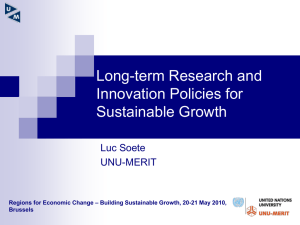 Long-term Research and Innovation Policies for Sustainable Growth Luc Soete