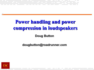 Power handling and power compression in loudspeakers Doug Button