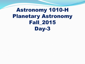 Astronomy 1010-H Planetary Astronomy Fall_2015 Day-3