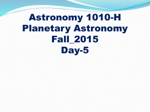 Astronomy 1010-H Planetary Astronomy Fall_2015 Day-5