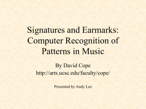 Signatures and Earmarks: Computer Recognition of Patterns in Music By David Cope