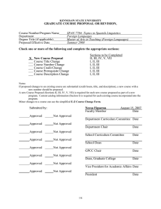 GRADUATE COURSE PROPOSAL OR REVISION,  SPAN 7704: Topics in Spanish Linguistics