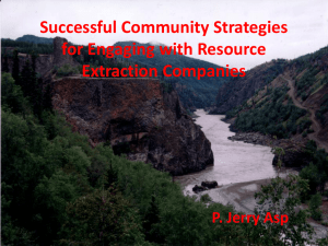 Successful Community Strategies for Engaging with Resource Extraction Companies P. Jerry Asp