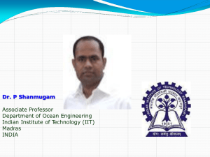Dr. P Shanmugam Associate Professor Department of Ocean Engineering