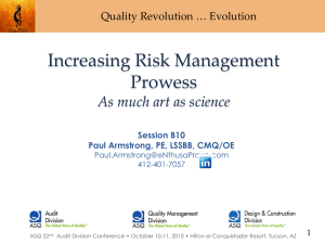 Increasing Risk Management Prowess As much art as science Quality Revolution … Evolution