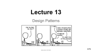 Lecture 13 Design Patterns 0/76 Andries van Dam