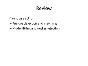 Review • Previous section: – Feature detection and matching