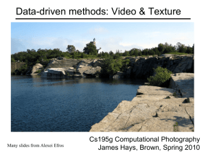 Data-driven methods: Video &amp; Texture Cs195g Computational Photography