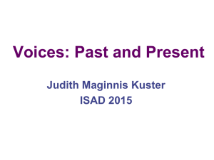 Voices: Past and Present Judith Maginnis Kuster ISAD 2015