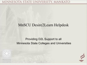 MnSCU Desire2Learn Helpdesk Providing D2L Support to all