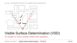 Visible Surface Determination (VSD) CS123 | INTRODUCTION TO COMPUTER  GRAPHICS