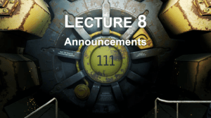 L 8 ECTURE Announcements