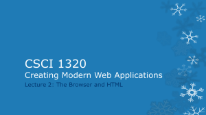 CSCI 1320 Creating Modern Web Applications Lecture 2: The Browser and HTML