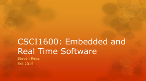 CSCI1600: Embedded and Real Time Software Steven Reiss Fall 2015