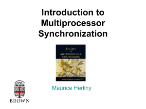 Introduction to Multiprocessor Synchronization Maurice Herlihy