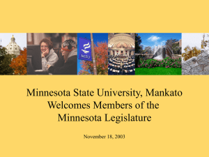 Minnesota State University, Mankato Welcomes Members of the Minnesota Legislature November 18, 2003