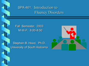 Introduction to Fluency Disorders SPA 461. Fall  Semester,  2003