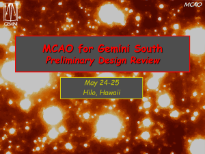 MCAO for Gemini South Preliminary Design Review May 24-25 Hilo, Hawaii