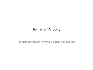 Terminal Velocity Problems involving terminal velocity and calculus