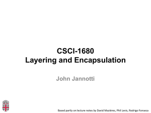 CSCI-1680 Layering and Encapsulation John Jannotti