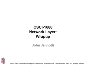 CSCI-1680 Network Layer: Wrapup John Jannotti