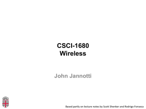 CSCI-1680 Wireless John Jannotti