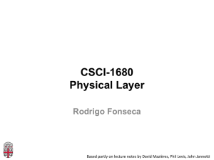 CSCI-1680 Physical Layer Rodrigo Fonseca